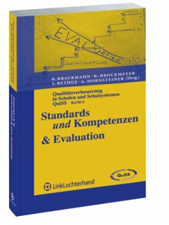 Standards und Kompetenzen & Evaluation / Qualitätsverbesserungen in Schulen und Schulsystemen - QuiSS Bd.6 - Brackhahn, Bernhard / Brockmeyer, Rainer / Bethge, Thomas / Hornsteiner, Angelika (Hgg.)