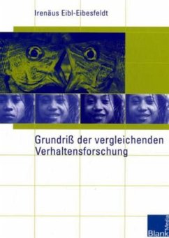 Grundriß der vergleichenden Verhaltensforschung, Ethologie - Eibl-Eibesfeldt, Irenäus