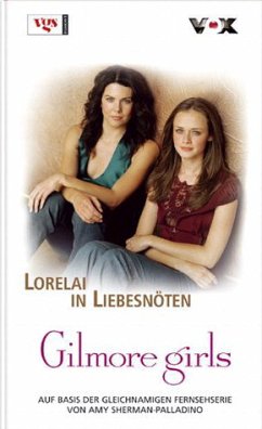 Cover Lorelai in Liebesnöten/Gilmore girls