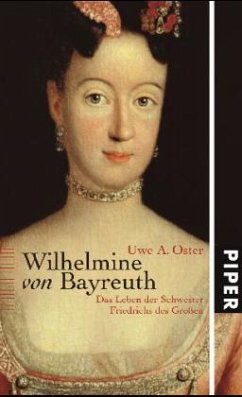 Wilhelmine von Bayreuth - Oster, Uwe A.