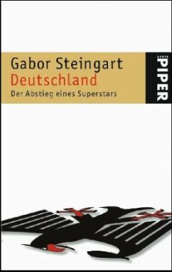 Deutschland - Der Abstieg eines Superstars - Steingart, Gabor