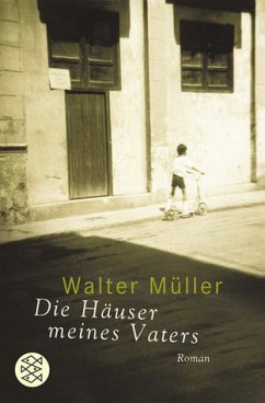 Die Häuser meines Vaters - Müller, Walter