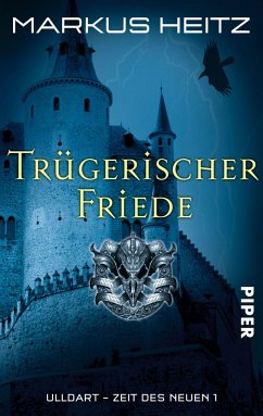 Trügerischer Friede / Ulldart - Zeit des Neuen Bd.1 - Heitz, Markus