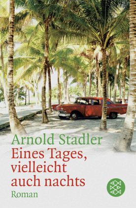 Eines Tages, vielleicht auch nachts von Arnold Stadler als Taschenbuch -  Portofrei bei bücher.de