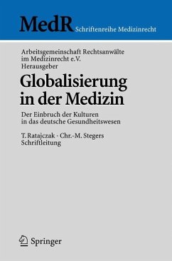 Globalisierung in der Medizin - Ratajczak, Thomas / Stegers, Christoph-M.