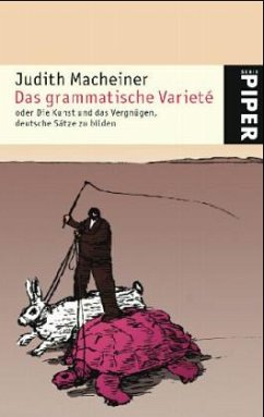 Das grammatische Varieté - Macheiner, Judith
