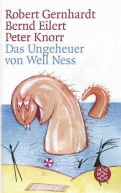 Das Ungeheuer von Well Ness - Gernhardt, Robert; Eilert, Bernd; Knorr, Peter