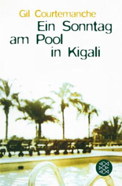 Ein Sonntag am Pool in Kigali - Courtemanche, Gil