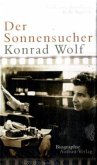 Der Sonnensucher. Konrad Wolf