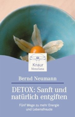 Detox: Sanft und natürlich entgiften - Neumann, Bernd