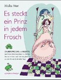 Es steckt ein Prinz in jedem Frosch