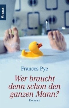 Wer braucht denn schon den ganzen Mann? - Pye, Frances