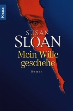 Mein Wille geschehe - Sloan, Susan R.