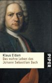 Das wahre Leben des Johann Sebastian Bach