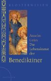 Die Lebenskunst der Benediktiner