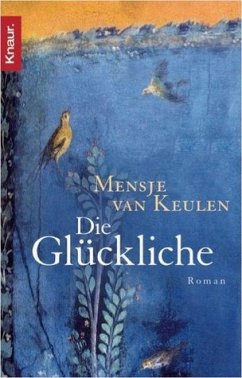 Die Glückliche - Keulen, Mensje van