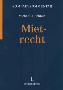 Kompaktkommentar Mietrecht - Schmid, Michael J. (Hrsg.)
