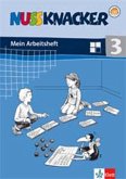 3. Schuljahr, Mein Arbeitsheft / Nussknacker, Allgemeine Ausgabe, Neubearbeitung