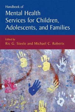 Handbook of Mental Health Services for Children, Adolescents, and Families - Steele, Ric G. / Roberts, Michael C. (eds.)