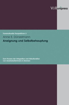 Aneignung und Selbstbehauptung - Dünzelmann, Anne E.