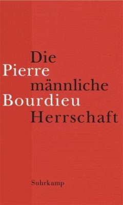 Die männliche Herrschaft - Bourdieu, Pierre