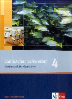 Lambacher Schweizer Mathematik 4. Ausgabe Baden-Württemberg / Lambacher-Schweizer, Ausgabe Baden-Württemberg ab 2004 4