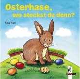 Osterhase, wo steckst du denn?