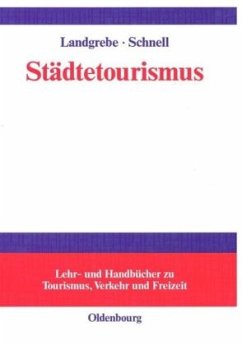 Städtetourismus - Landgrebe, Silke / Schnell, Peter (Hgg.)