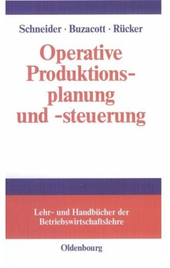 Operative Produktionsplanung und -steuerung - Schneider, Herfried M.;Buzacott, John A.;Rücker, Thomas