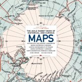 Historische und kuriose Landkarten, m. CD- Rom. The Agile Rabbit Book of Historical and Curious Maps, w. CD-ROM Historische und kuriose Landkarten, m. CD- Rom. The Agile Rabbit Book of Historical and Curious Maps, w. CD-ROM