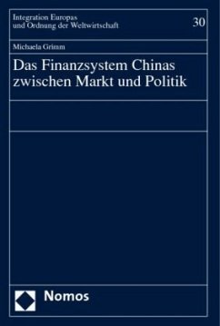 Das Finanzsystem Chinas zwischen Markt und Politik - Grimm, Michaela