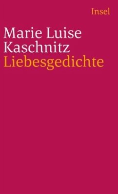 Liebesgedichte - Kaschnitz, Marie Luise