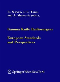 Gamma Knife Radiosurgery - Wowra, B. / Tonn, J.-C. / Muacevic, A. (eds.)