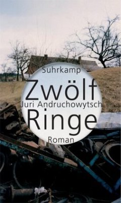 Zwölf Ringe - Andruchowytsch, Juri