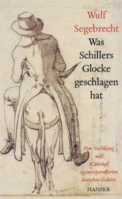 Was Schillers Glocke geschlagen hat - Segebrecht, Wulf