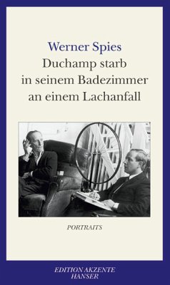 Duchamp starb in seinem Badezimmer an einem Lachanfall - Spies, Werner