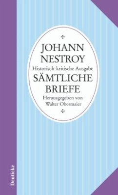 Sämtliche Briefe / Sämtliche Werke, Historisch-kritische Ausgabe - Nestroy, Johann