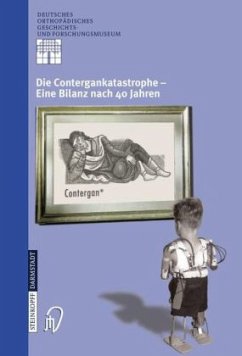 Die Contergankatastrophe - Zichner, Ludwig / Rauschmann, Michael A. / Thomann, Klaus-Dieter (Hgg.)