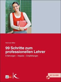 99 Schritte zum professionellen Lehrer. Mit CD-ROM - Miller, Reinhold