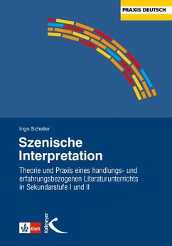 Szenische Interpretation - Scheller, Ingo