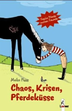 Chaos, Krisen, Pferdeküsse (Band 3) - Haas, Meike