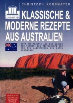 Klassische & moderne Rezepte aus Australien - Kornmayer, Christoph