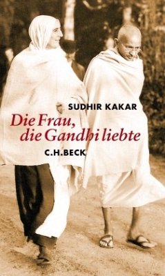 Die Frau, die Gandhi liebte - Kakar, Sudhir