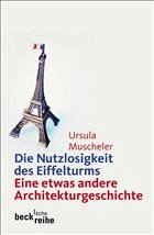 Die Nutzlosigkeit des Eiffelturms - Muscheler, Ursula