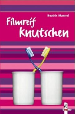 Filmreif knutschen - Mannel, Beatrix
