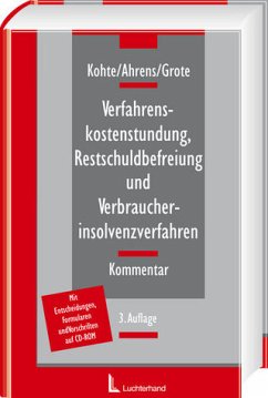 Verfahrenskostenstundung, Restschuldbefreiung und Verbraucherinsolvenzverfahren - Kohte / Ahrens / Grote