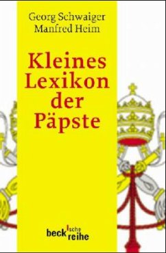 Kleines Lexikon der Päpste - Schwaiger, Georg; Heim, Manfred