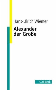 Alexander der Große - Wiemer, Hans-Ulrich