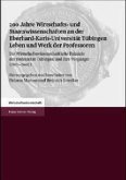 200 Jahre Wirtschafts- und Staatswissenschaften an der Eberhard-Karls-Universität Tübingen. Leben und Werk der Professoren, 2 Teile 200 Jahre Wirtschafts- und Staatswissenschaften an der Eberhard-Karls-Universität Tübingen. Leben und Werk der Professoren, 2 Teile