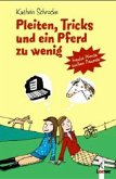 Pleiten, Tricks und ein Pferd zu wenig (Band 1)